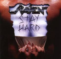 Raven (UK) : Stay Hard